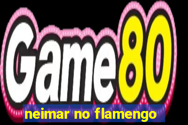 neimar no flamengo